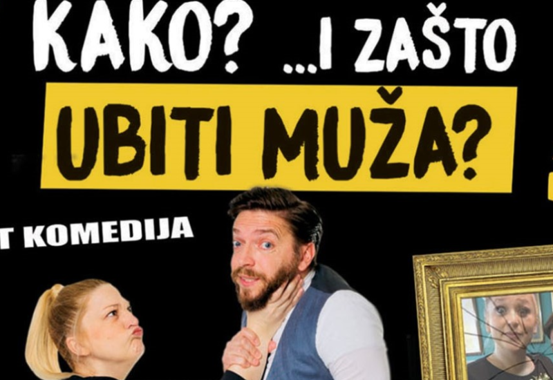 Predstava za Banjalučane: Urnebesna komedija “Kako i zašto ubiti muža”